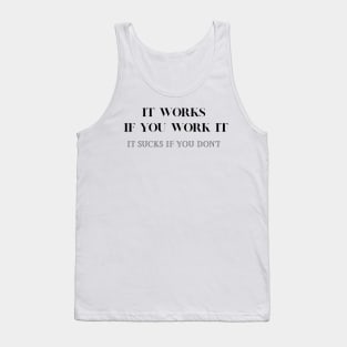 It works if you work it Tank Top